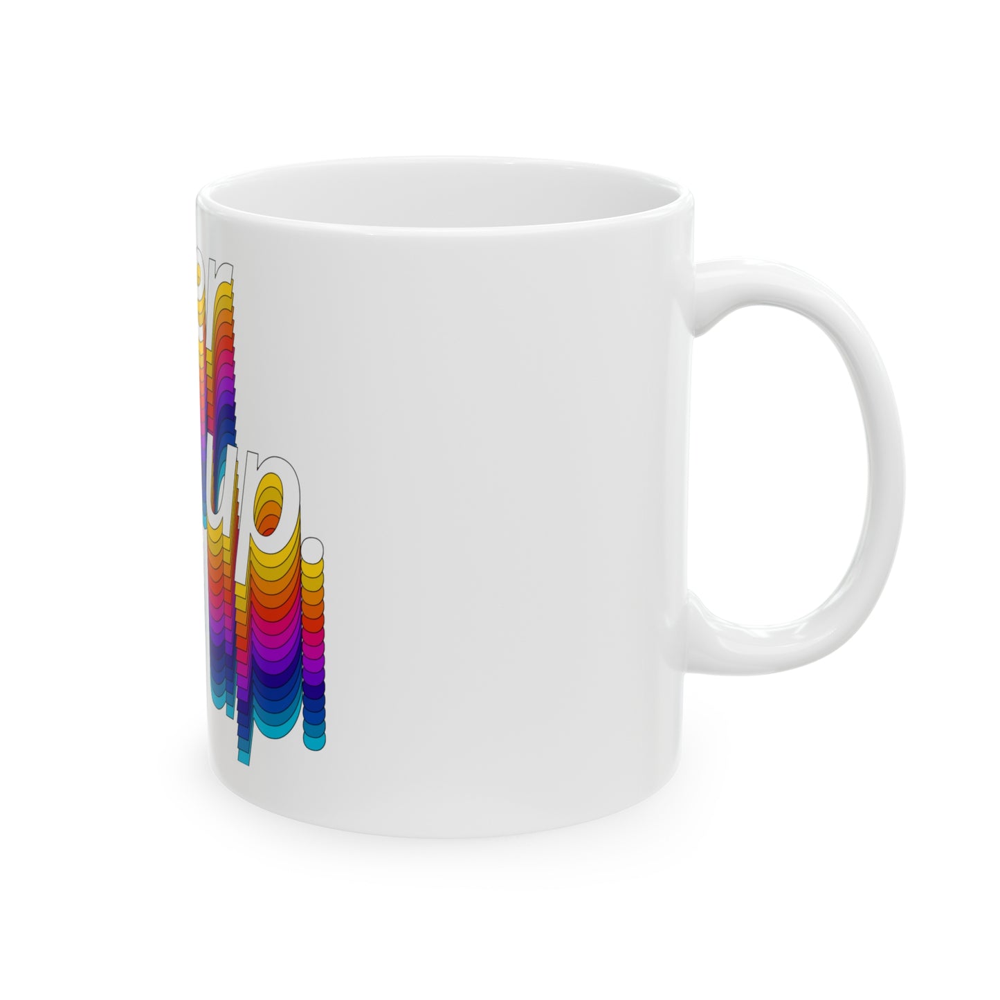 Never Give Up Mug, 11oz