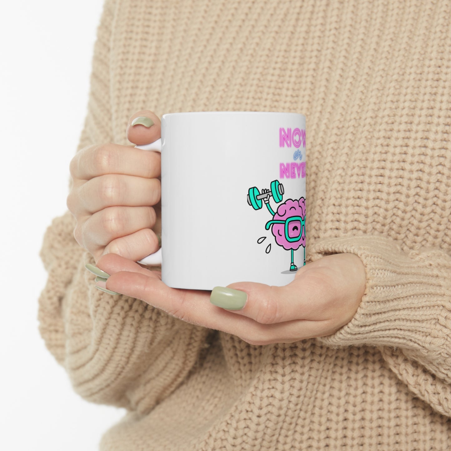 Now or Never - Ceramic Mug 11oz