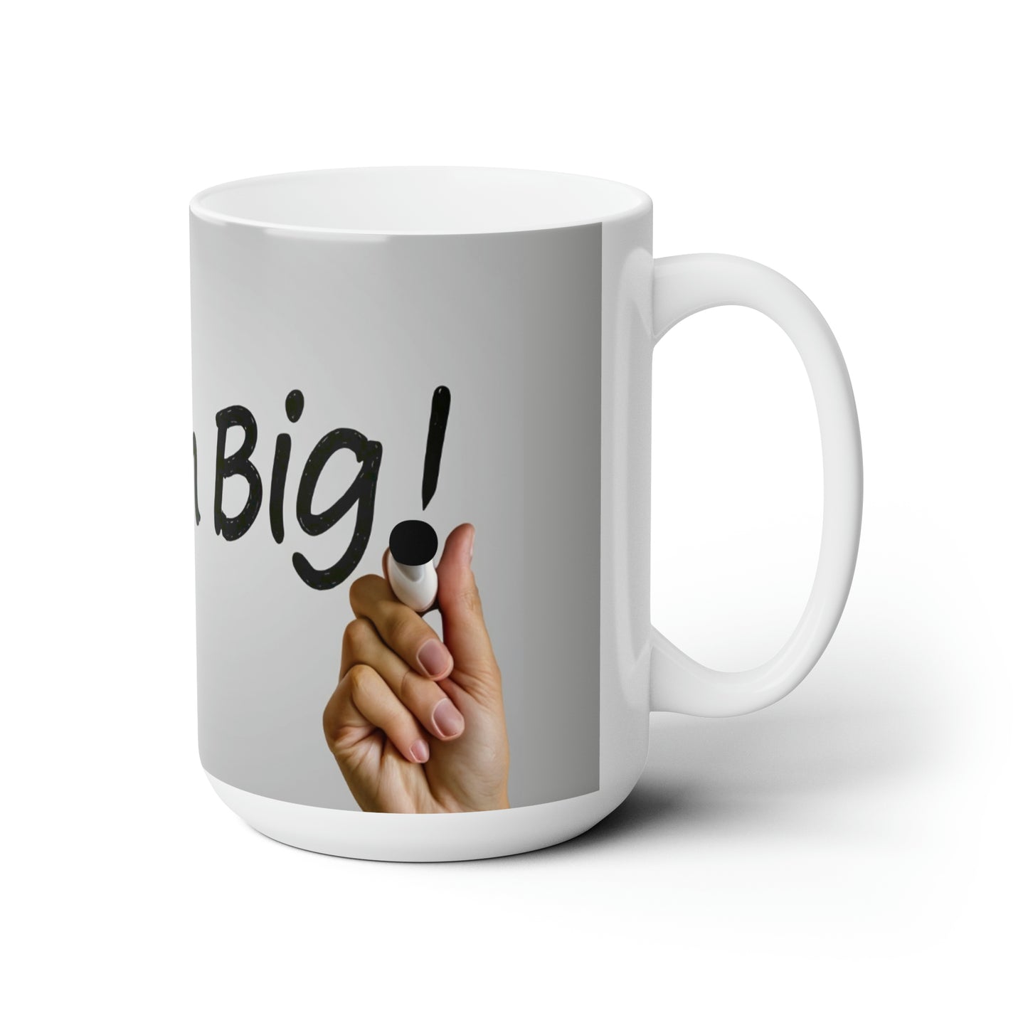 "Dream Big" - White/Gray Ceramic Mug 15oz
