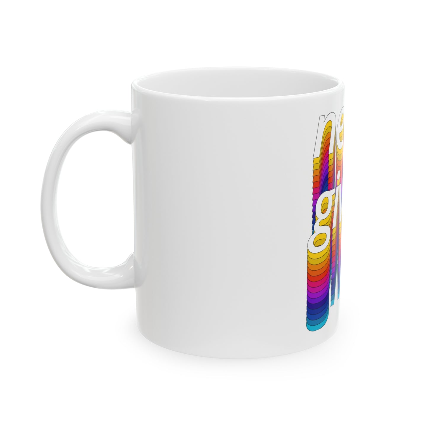 Never Give Up Mug, 11oz